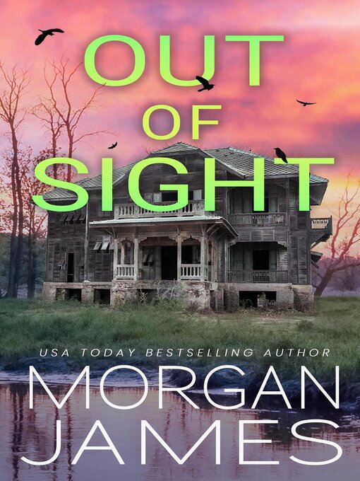 Title details for Out of Sight by Morgan James - Available